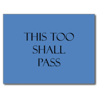 this_too_shall_pass_blue_quotes_strength_quote_postcard-rad0fdfae91074b7a89d611c4a7eca1f9_vgbaq_8byvr_324