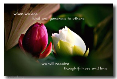 when-we-are-kind-and-generous-to-others-we-will-recieve-thoughtfulness-and-love